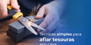 Passo-a-passo para afiar tesouras em casa com técnicas simples.