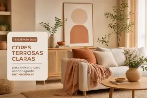 Tendência 2026: cores terrosas claras para deixar a casa aconchegante sem escurecer